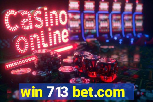 win 713 bet.com