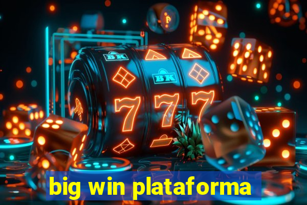 big win plataforma