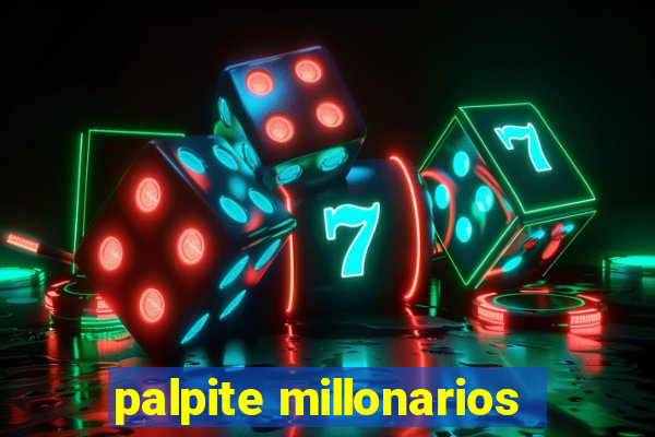 palpite millonarios