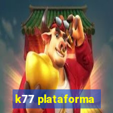 k77 plataforma