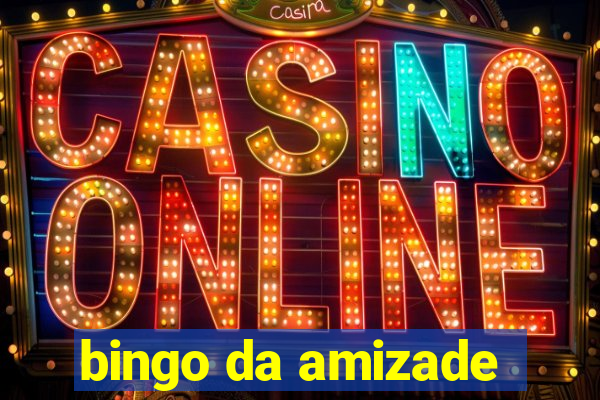 bingo da amizade