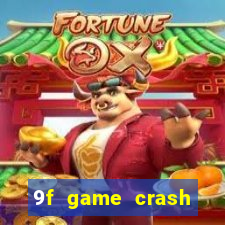 9f game crash ganhar dinheiro