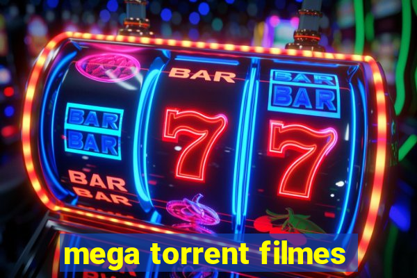 mega torrent filmes