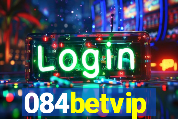 084betvip