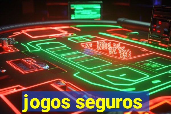 jogos seguros