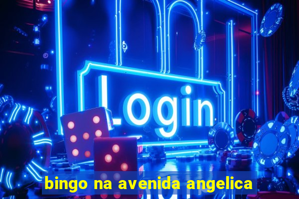 bingo na avenida angelica