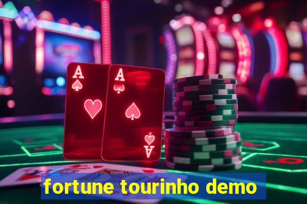 fortune tourinho demo