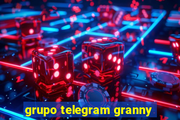 grupo telegram granny