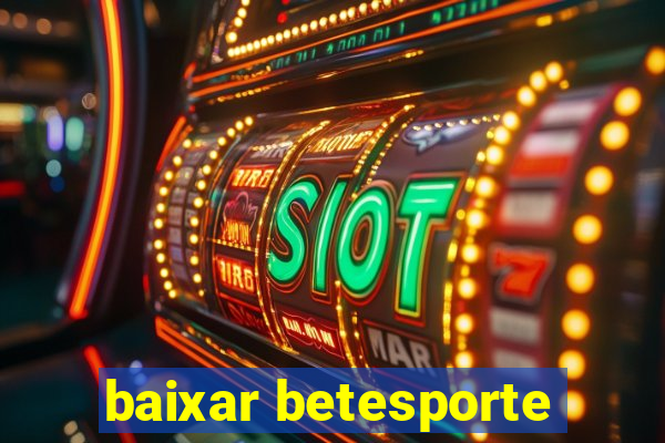 baixar betesporte