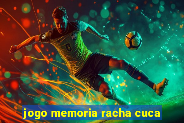 jogo memoria racha cuca