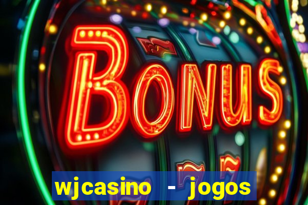 wjcasino - jogos slots premium