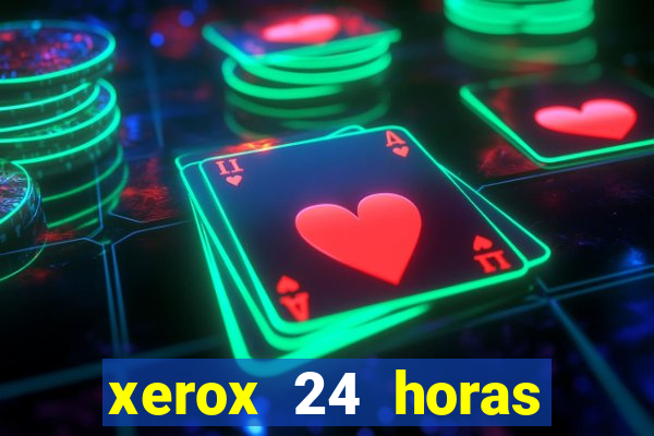 xerox 24 horas porto alegre