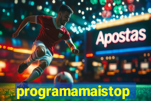 programamaistop