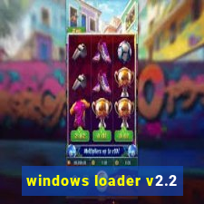 windows loader v2.2