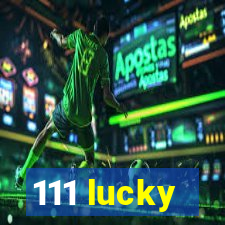 111 lucky