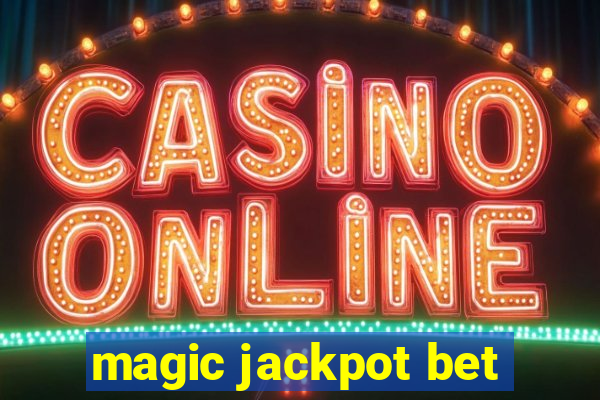 magic jackpot bet