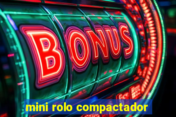 mini rolo compactador