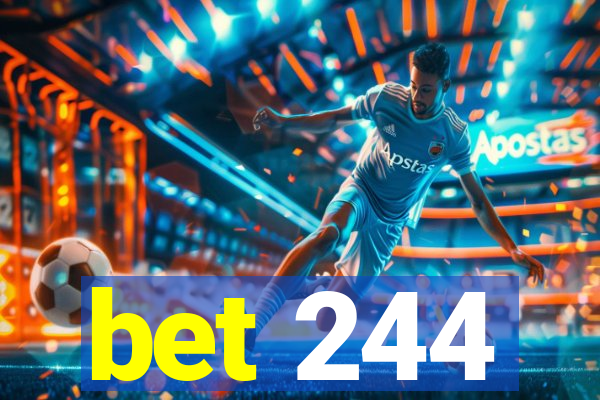 bet 244