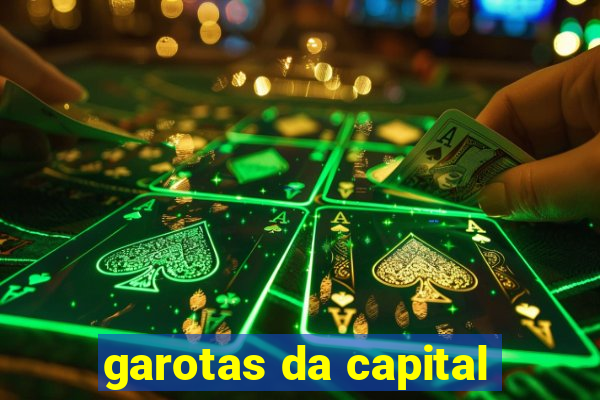 garotas da capital