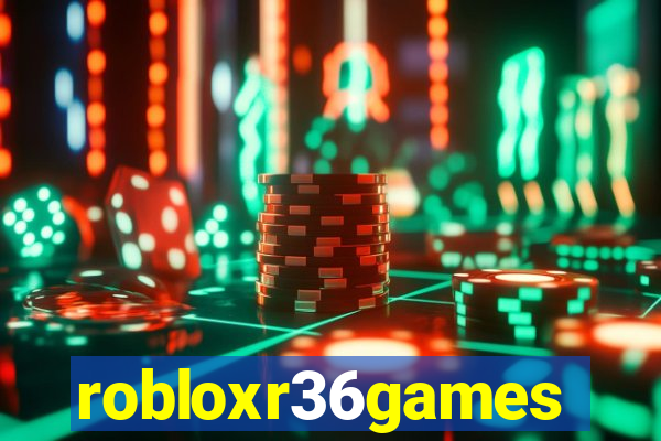 robloxr36games