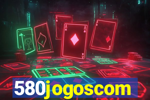 580jogoscom