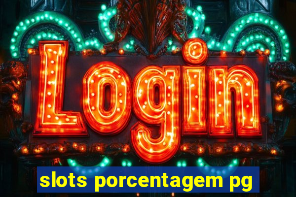 slots porcentagem pg