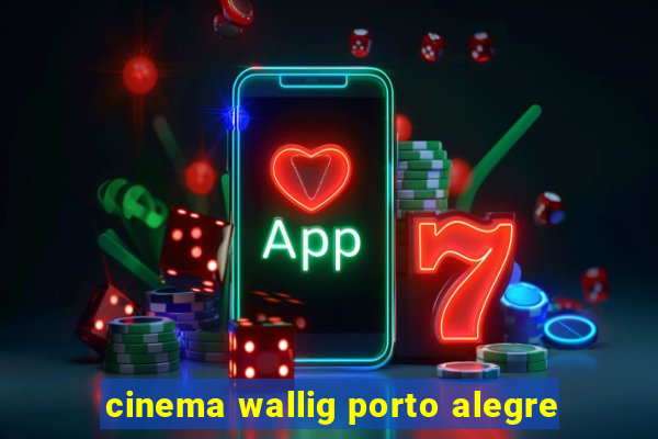 cinema wallig porto alegre