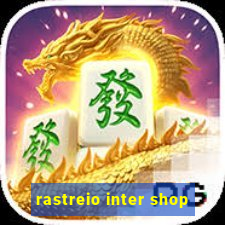 rastreio inter shop