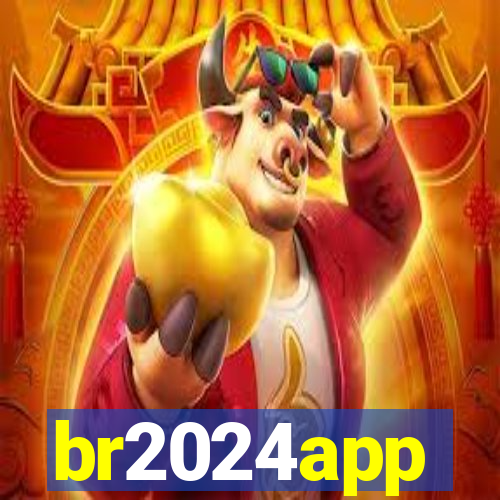 br2024app