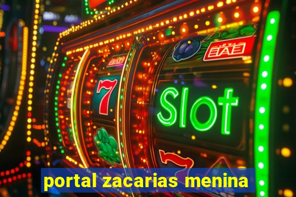 portal zacarias menina