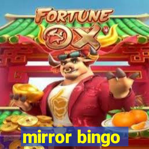 mirror bingo