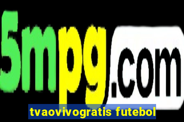 tvaovivogratis futebol