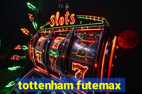 tottenham futemax