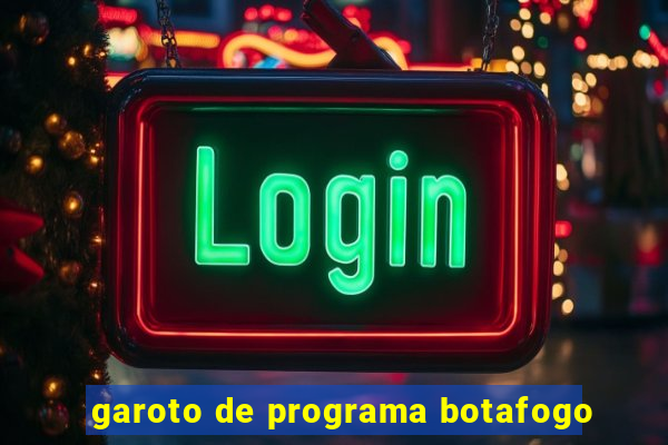 garoto de programa botafogo