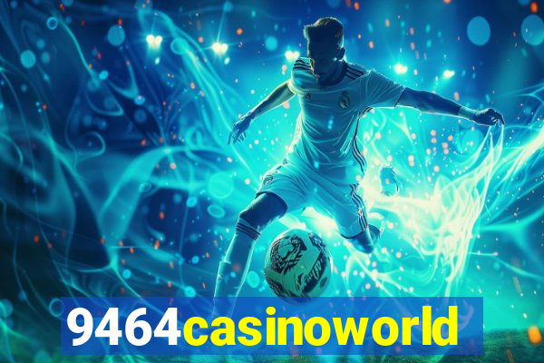 9464casinoworld