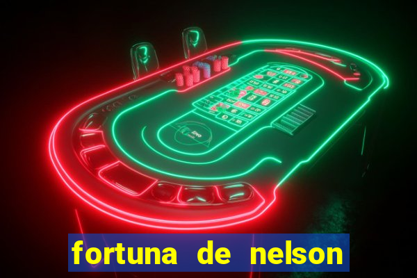 fortuna de nelson wilians advogados