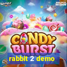 rabbit 2 demo