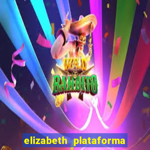 elizabeth plataforma de jogos