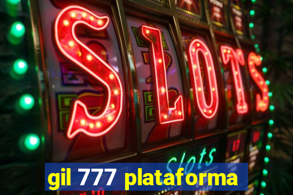 gil 777 plataforma