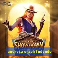 andresa urach fudendo