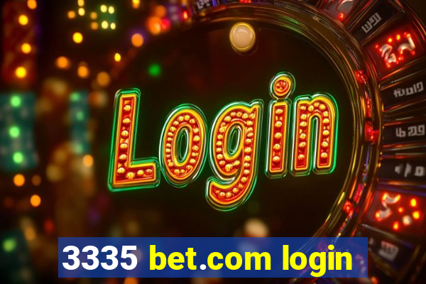 3335 bet.com login