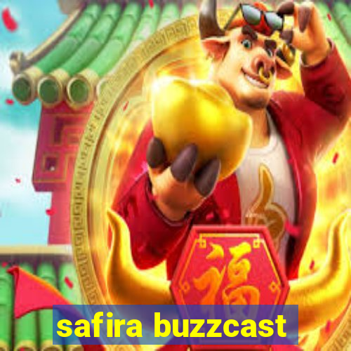 safira buzzcast