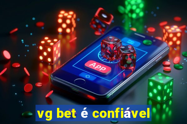 vg bet é confiável