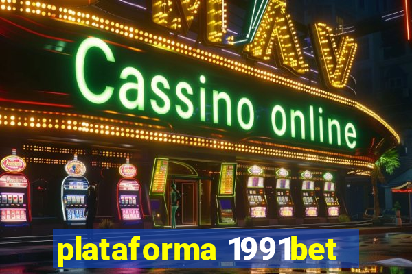 plataforma 1991bet