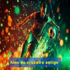 hino do cruzeiro antigo