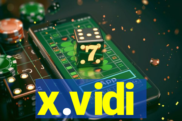 x.vidi