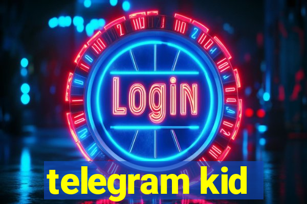 telegram kid