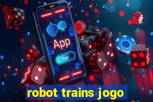 robot trains jogo