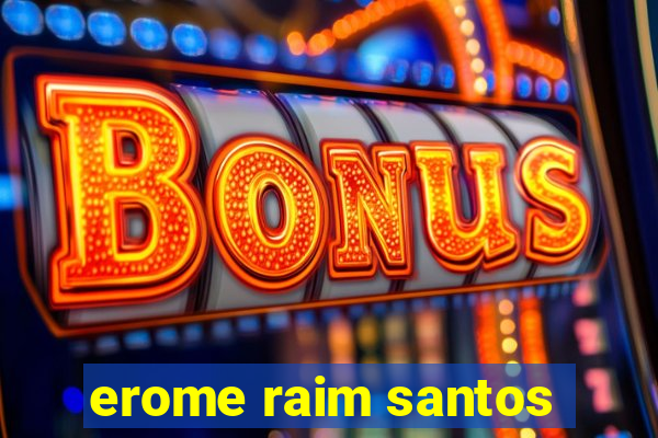 erome raim santos