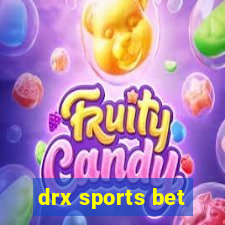 drx sports bet